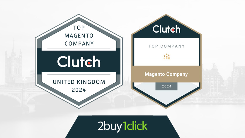 Clutch Ranks 2buy1click as the Top UK Magento Development Agency Since 2020